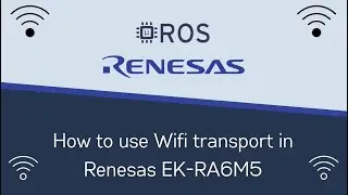 micro-ROS on RENESAS EK-RA6M5: Wifi Transport
