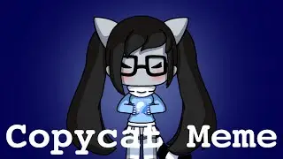 Copycat | Animation meme | Remake Ft. some of my friends