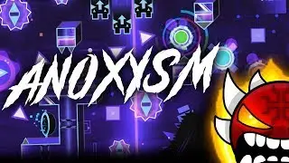 Anoxysm by Lemons - Extreme Demon (Cut) - Geometry Dash 2.11