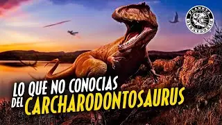 Lo que no conocías del poderoso "Dinosaurio Carcharodontosaurus"