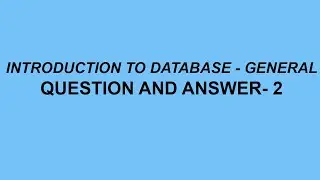 Introduction to Database General Questions And Answer- 2