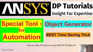 17 Object Generator- Tool to Automate & Save Time for Designers | Special Feature of ANSYS Workbench