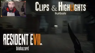 Top Clips of Resident Evil 7 - Fruitbats Stream Highlights