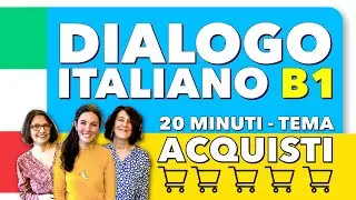 23 min of Natural Conversation in #Italian - PURCHASING - SHOPPING theme 🛒🎁 - Level #b1 🇮🇹