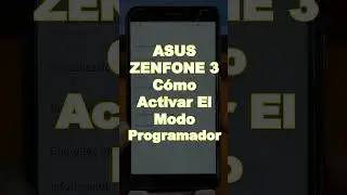 Asus Zenfone 3 Cómo Activar Las Opciones De Programador Shorts