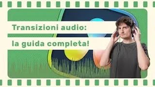 Tutto quello che devi sapere sulle transizioni audio in DaVinci Resolve