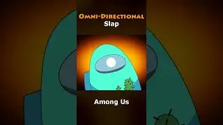 Among Us Omni Directional Slap