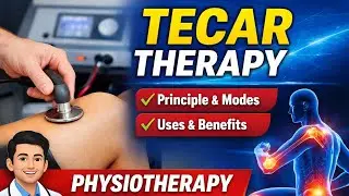 TECAR Therapy Explained in English | Principle, Modes, Uses & Benefits | Physiotherapy
