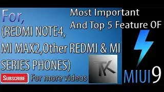 top 5 most vital MIUI9 features for Redmi Note4, Mi Max2 and other xiaomi and MI phones