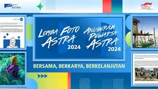 Saatnya Bersama Berkarya untuk Indonesia di Lomba Foto Astra & Anugerah Pewarta Astra 2024!