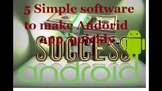 Earn money in 7 days - 2017 Top 5 Best software to make Android app | Android studio alternative |