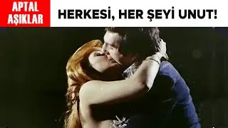 Aptal Aşıklar Türk Filmi | Arzu, Ramazan'a Her Şeyi Unutturuyor
