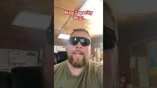 Mag Capacity Pt2. 