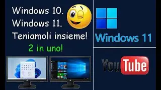 Installiamo Windows 11 e Windows 10 sul Notebook.