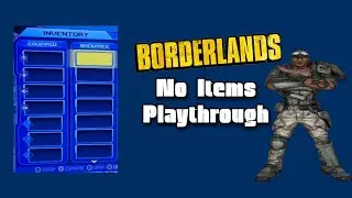 Borderlands No Items Gearless Playthrough Complete