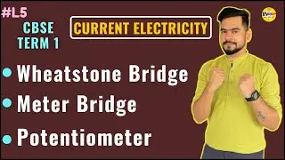 5 Wheatstone Bridge, Meter Bridge, Potentiometer  | CBSE Term 1 Exam 2021-22 (12th Board) | ssp sir
