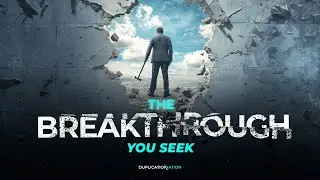 The Breakthrough You Seek