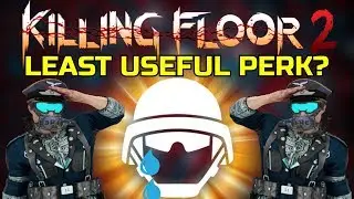 Killing Floor 2 | LEAST USEFUL PERK IN KILLING FLOOR2? - Swat Perk On Mulitplayer!