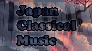 Japan Classical Music [#1]