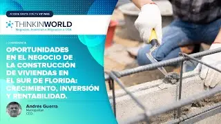 Op. en el negocio de la const. de viviendas en el sur de Florida: Crecimiento, inv. y rentabilidad