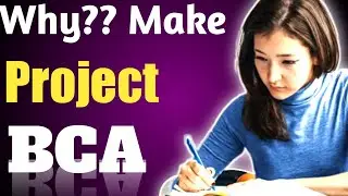 𝗪𝗵𝘆??🤔 𝗠𝗮𝗸𝗲 𝗣𝗿𝗼𝗷𝗲𝗰𝘁 𝗶𝗻 𝗕𝗰𝗮/𝗠𝗰𝗮🎓 | 𝗣𝗿𝗼𝗷𝗲𝗰𝘁 कैसे बनाएं? | Bca | Mca