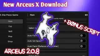ARCEUS X NEW DOWNLOAD + BONUS SCRIPT  A ONE PIECE GAME FOR ARCEUS X