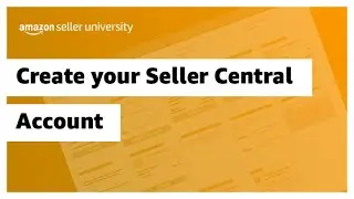 Create your Seller Central Account