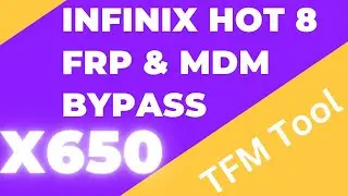 Infinix HOT 8 (X650C) FRP LOCK / GOOGLE ACCOUNT / MDM LOCK REMOVE WITH TFM TOOL 2023