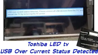 TOSHIBA Led Tv Common Problem || USB OverCurrent Status Detected || Full Solution in Hindi...