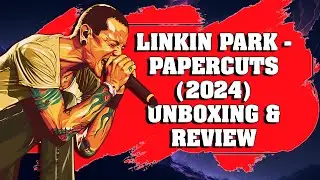 🟢LINKIN PARK - PAPERCUTS (2024) / UNBOXING & REVIEW💿