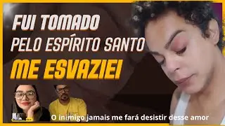 FUI TOMADO PELO ESPÍRITOS SANTO E ME ESVAZIEI. Não Adianta Ameaças e ARMADILHAS  flavio e andreia.