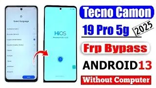 Tecno Camon 19 Pro 5g, FRP Bypass (CI8 CI8n) Unlock Google Account Lock Android 13/Without Pc 2025//