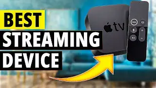 The Best Streaming Devices of 2022