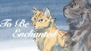To Be Enchanted|| A Warrior Cats Rootspring and Bramblestar PMV