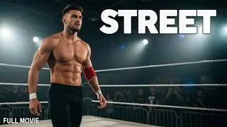 Street | Full Action Movie