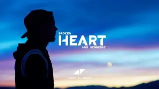 Avicii - Broken Heart and Hennessy (Full Remake by Andreas)