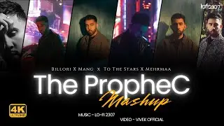 The PropheC Mashup 2024 | Billori | Mang | To the stars | Lo-fi 2307 | Latest Punjabi Mashup Song