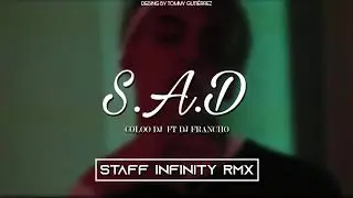 S.A.D - COLOO DJ FT DJ FRANCHO - Staff Oficial (InfinityRmx)