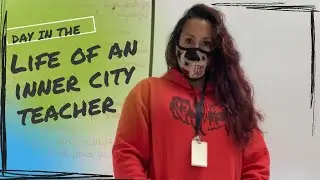 Day in the Life of an Inner City Teacher- UPDATE! || Surviving & Thriving in Middle School 2021-2022