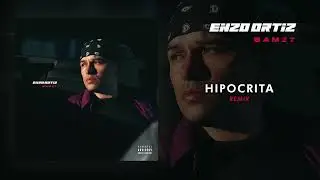 Enzo Ortiz - Hipocrita (Remix) Feat Anuel AA (French Remix)