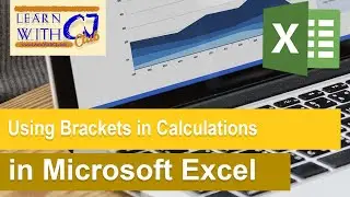 Working with Brackets in Microsoft Excel