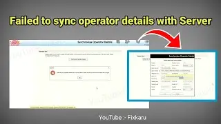CSC Aadhaar UCL | Failed to sync operator details with server 2022
