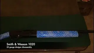 Smith and Wesson 1020 Shotgun Disassembly