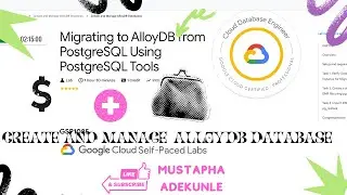 Migrating to AlloyDB from PostgreSQL Using PostgreSQL Tools with Explanation | GSP 1085