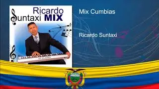 Mix de cumbias - Ricardo Suntaxi