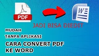 Cara Merubah File PDF Ke Word Mudah Tanpa Aplikasi || Jadi Bisa Di Edit!!