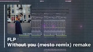 FLP | Mike Williams & Felix Jaehn - Without You  [Mesto Remix]  (AUX remake)
