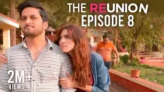 The Reunion | Original Series l Episode 8 | Talk To Me | The Zoom Studios