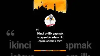 İkinci evlilik yapmak isteyen biri, ilk eşinden izin almalı mı? / Kerem Önder