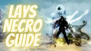 Gw2 WvW | [LAYS] Necro Guide Part 1